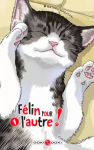 Félin pour l'autre ! Tome 1