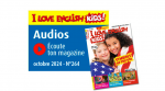 I love English for kids, 264 - octobre 2024 - Bulletin N°264