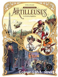 Les Artilleuses : dans le Paris des Merveilles. 1, Le vol de la Sigillaire
