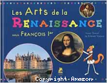 Les arts de la Renaissance sous François Ier