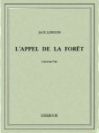 L&rsquo;appel de la for&ecirc;t