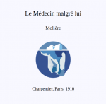 Le M&eacute;decin malgr&eacute; lui