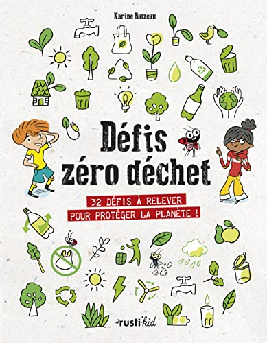 D&eacute;fis z&eacute;ro d&eacute;chet : 32 d&eacute;fis &agrave; relever pour prot&eacute;ger la plan&egrave;te !
