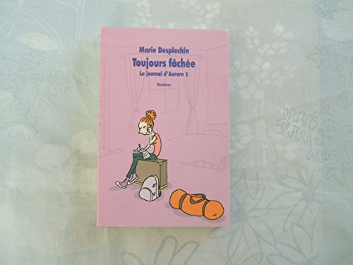 Toujours f&acirc;ch&eacute;e