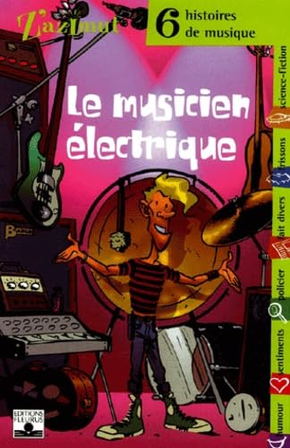 Le Musicien &eacute;lectrique : 6 Histoires de musique