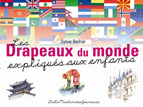 Les drapeaux du monde expliqu&eacute;s aux enfants