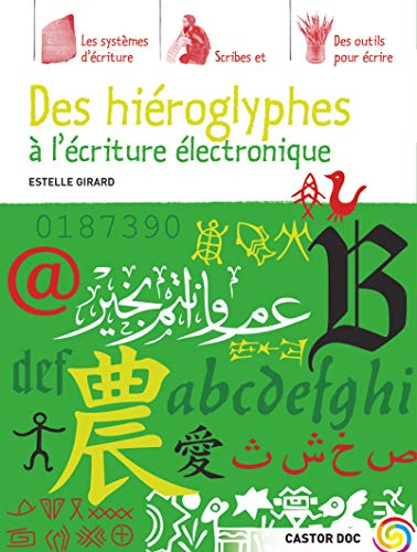 Des hi&eacute;roglyphes &agrave; l'&eacute;criture &eacute;lectronique