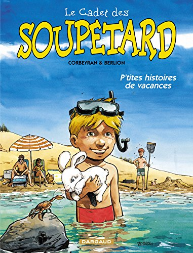 Le cadet des soupetard : P'tites histoires de vacances