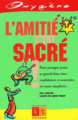 L'amiti&eacute; c'est sacr&eacute;