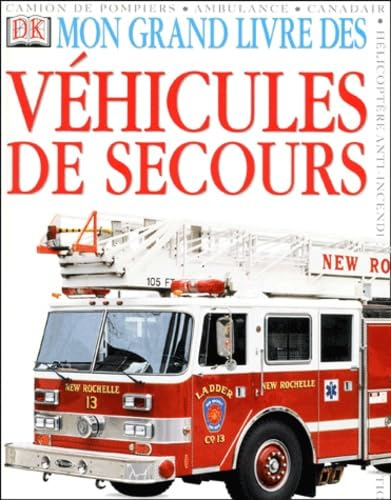 Mon grand livre des v&eacute;hicules de secours
