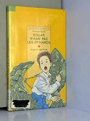 Edgar n'aime pas les &eacute;pinards