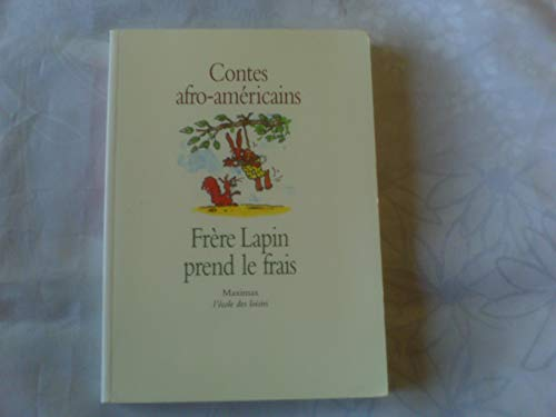 Contes afro-am&eacute;ricains - Fr&egrave;re lapin prend le frais