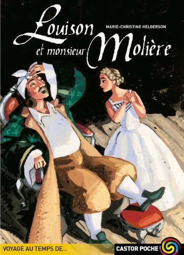 Louison et monsieur Moli&egrave;re