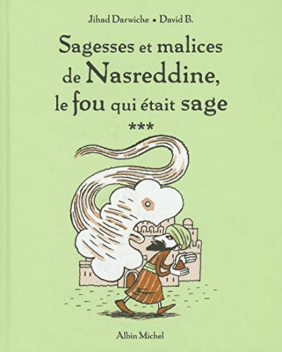 Sagesses et malices de Nasreddine, le fou qui &eacute;tait sage. 3
