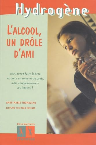 L'alcool, un dr&ocirc;le d'ami