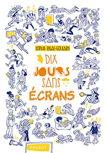Dix jours sans &eacute;crans