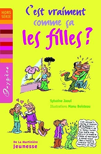 C'est vraiment comme &ccedil;a les filles ?