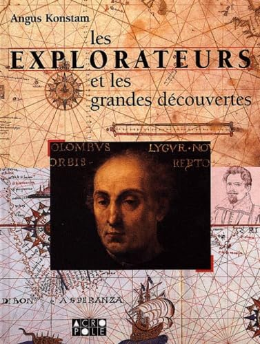 Les explorateurs et les grandes d&eacute;couvertes