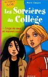 Les sorci&egrave;res du coll&egrave;ge- coup de coeur et mauvais coup