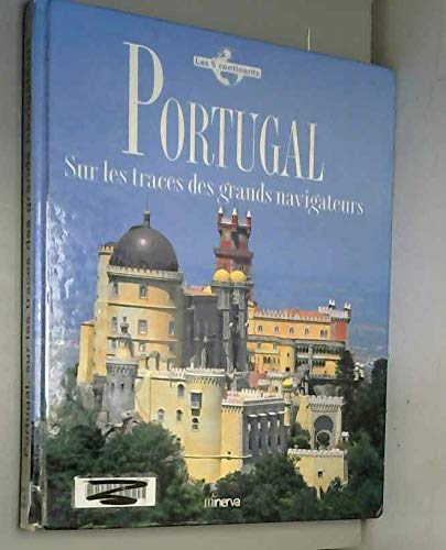 Portugal : Sur les traces des grands navigateurs