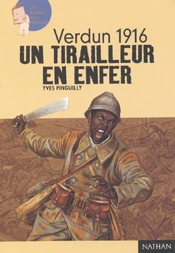 Verdun 1916. Un tirailleur en enfer