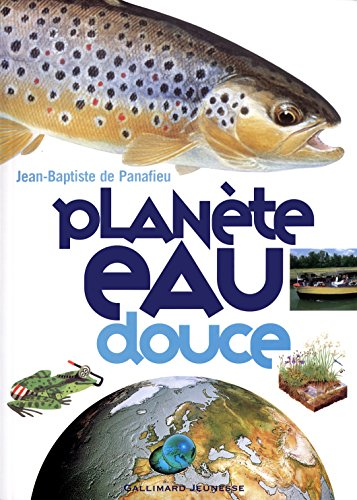 Plan&egrave;te eau douce