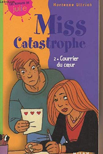 Miss catastrophe - Courrier du coeur