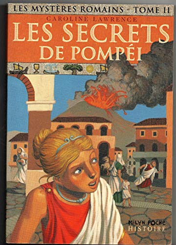 Les secrets de Pomp&eacute;i