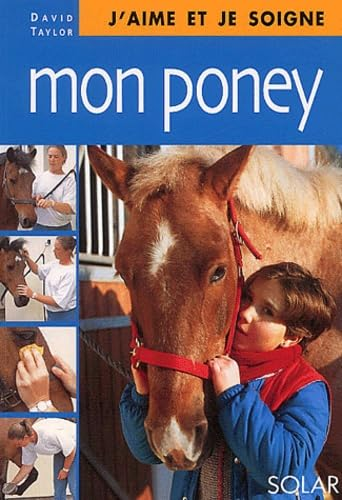 J'aime et je soigne mon poney