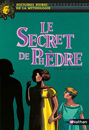 Le secret de Ph&egrave;dre