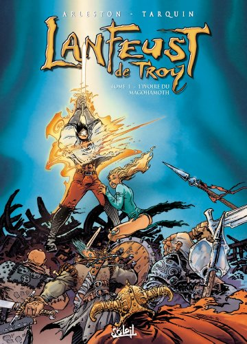 Lanfeust de Troy Tome 1. L'Ivoire du Magohamoth