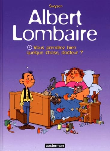 Albert Lombaire: Vous prendrez bien quelque chose, docteur ?