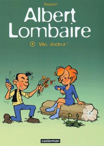 Albert Lombaire: Vite, docteur !