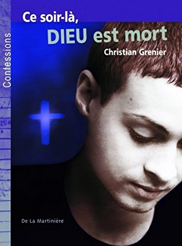 Ce soir-l&agrave;, Dieu est mort