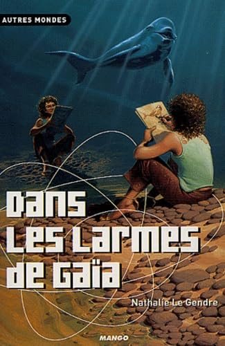 Dans les larmes de Ga&iuml;a