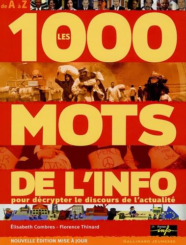 Les 1000 mots de l'info pour d&eacute;crypter le discours de l'actualit&eacute;
