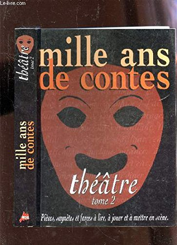 Mille ans de contes - Th&eacute;&acirc;tre 2