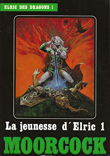 ELRIC DES DRAGONS : LA JEUNESSE D'ELRIC 1