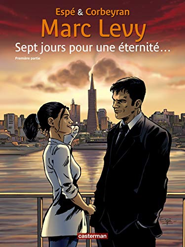Sept jours pour une &eacute;ternit&eacute;. Premi&egrave;re partie