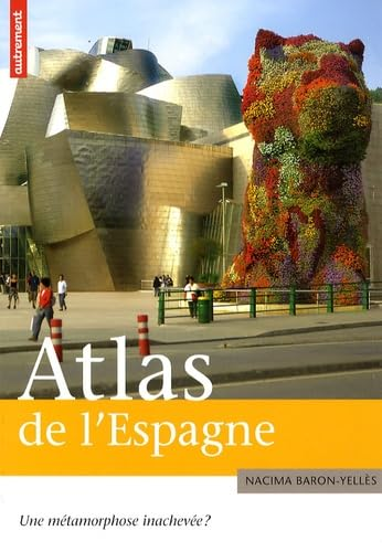 Atlas de l'Espagne : une m&eacute;tamorphose inachev&eacute;e