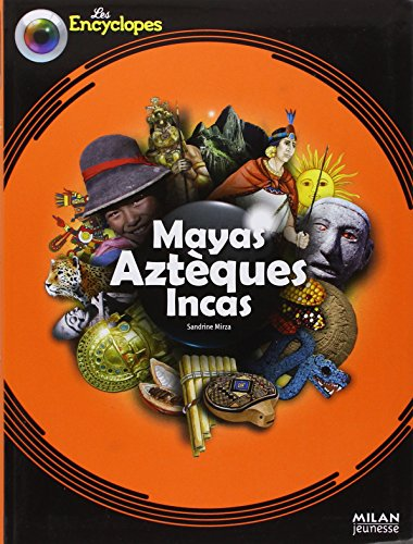 Mayas, Azt&egrave;ques, Incas