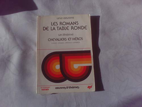 Les Romans de la Table ronde. 1 Texte