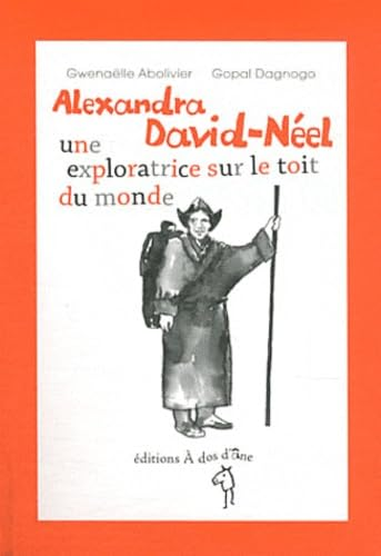 Alexandra David-N&eacute;el : une exploratrice sur le toit du monde