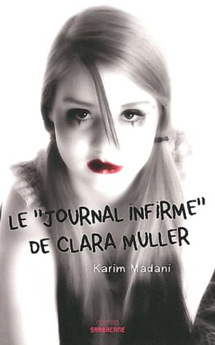 Le journal infirme de Clara Muller