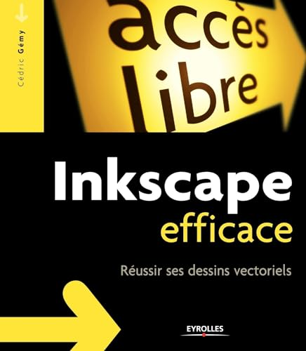 Inkscape efficace : r&eacute;ussir ses dessins vectoriels
