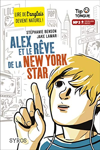 Alex et le r&ecirc;ve de la New York star