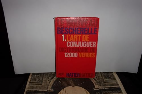 L'Art de conjuguer : dictionnaire de 12000 verbes