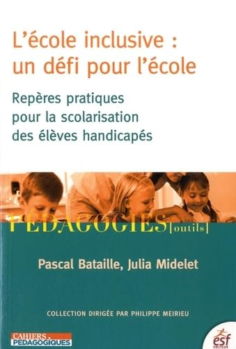 L'&eacute;cole inclusive un defi pour l'&eacute;cole