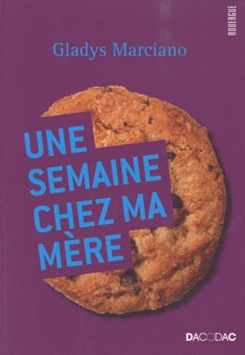 Une semaine chez ma m&egrave;re