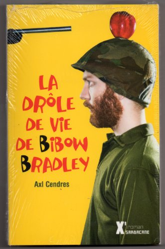 La dr&ocirc;le de vie de Bibow Bradley